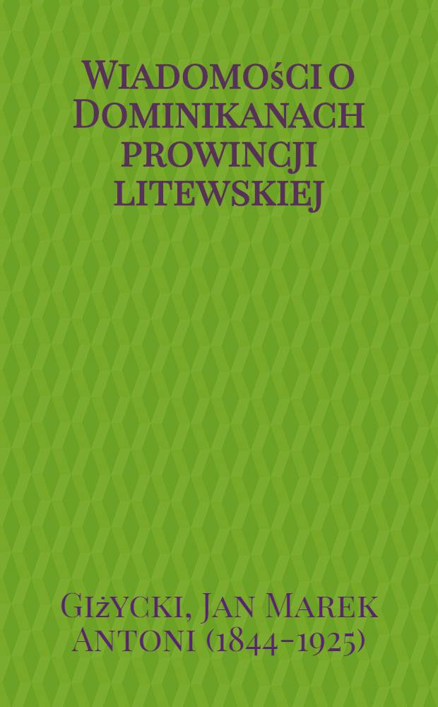 Wiadomości o Dominikanach prowincji litewskiej