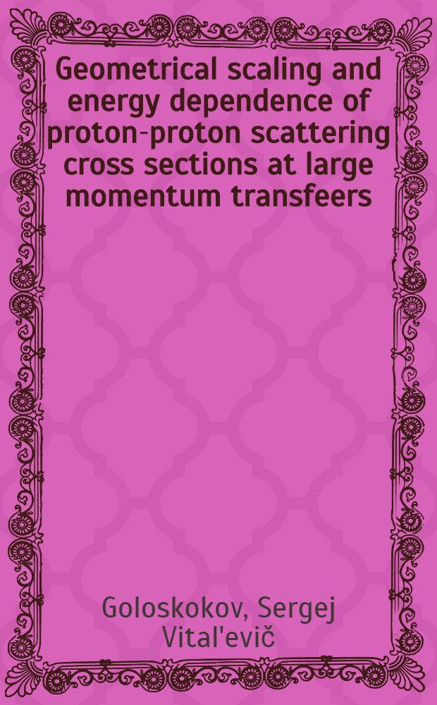 Geometrical scaling and energy dependence of proton-proton scattering cross sections at large momentum transfeers