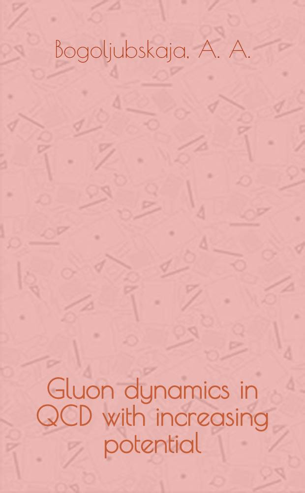 Gluon dynamics in QCD with increasing potential