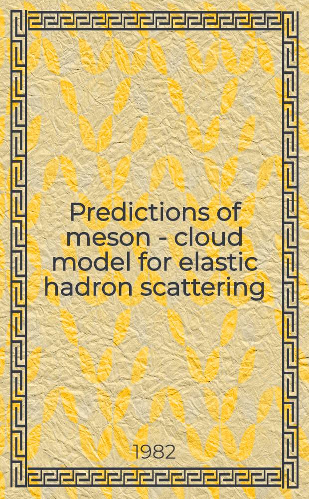 Predictions of meson - cloud model for elastic hadron scattering