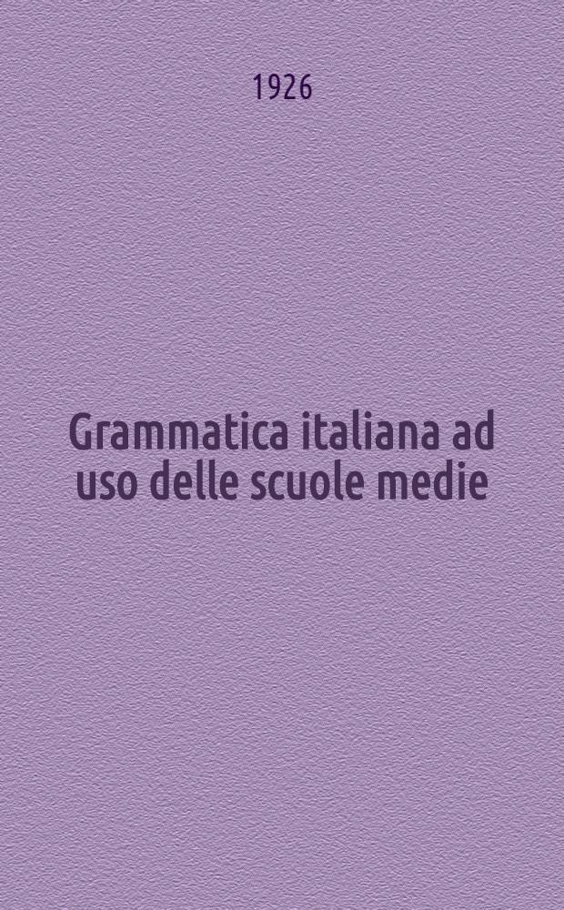 Grammatica italiana ad uso delle scuole medie : Con esercizi, suggerimenti didattici e nozioni di metrica