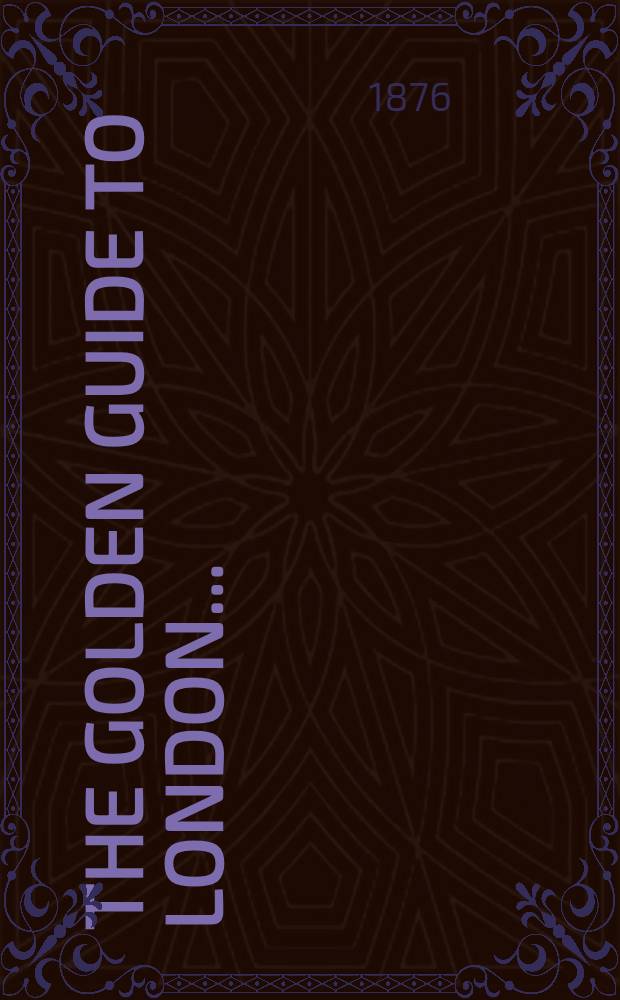 The Golden guide to London ...