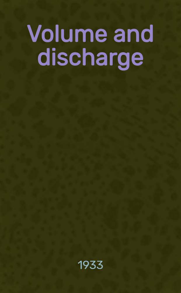 ... Volume and discharge