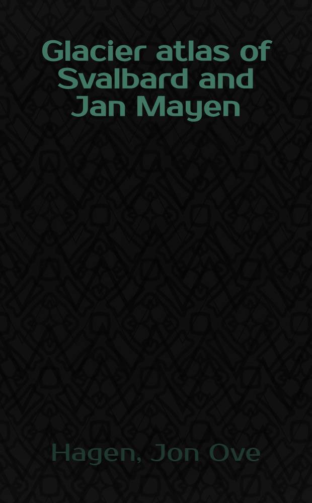 Glacier atlas of Svalbard and Jan Mayen