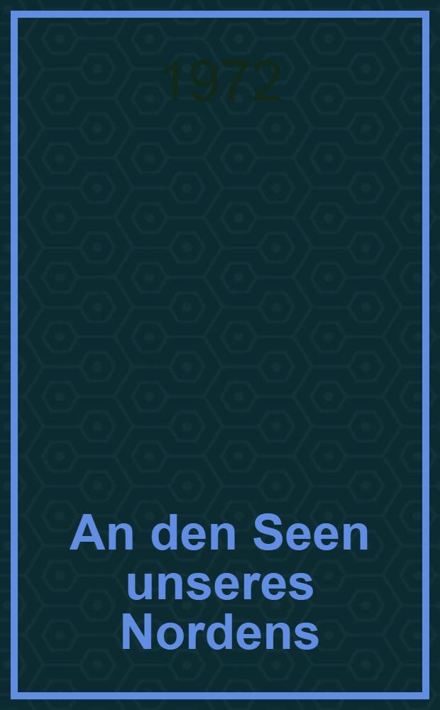 An den Seen unseres Nordens : Reiseskizzen aus Mecklenburg und Brandenburg