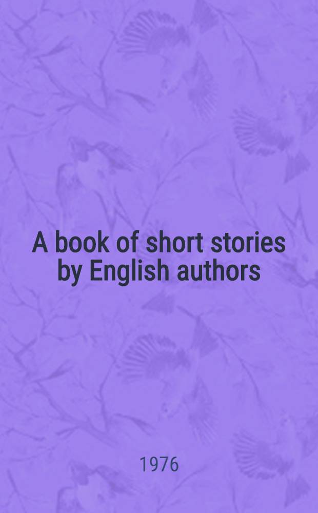 A book of short stories by English authors : A reader for students of English