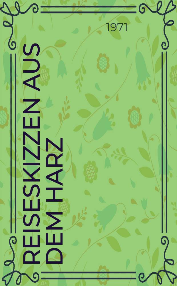 Reiseskizzen aus dem Harz