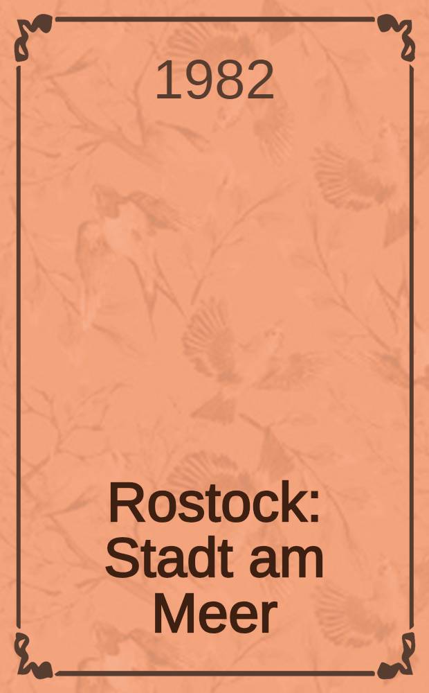 Rostock : Stadt am Meer
