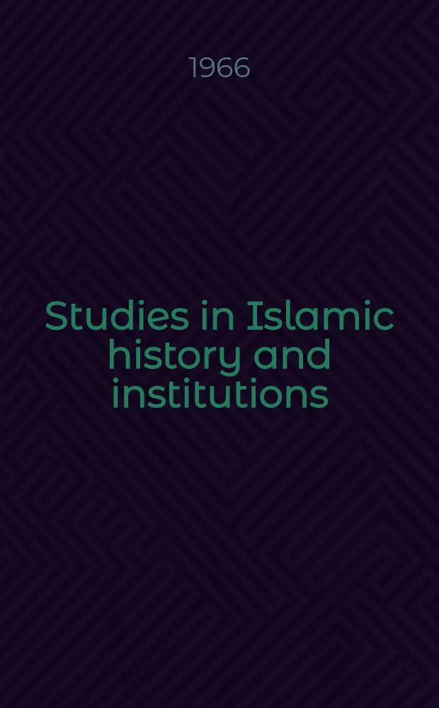 Studies in Islamic history and institutions