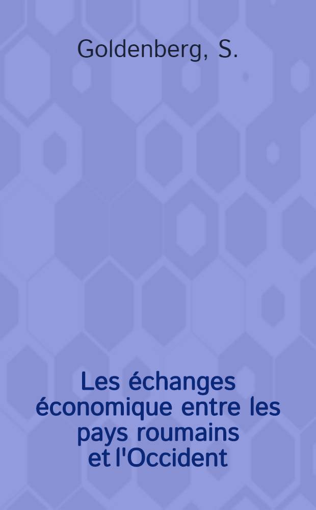 Les échanges économique entre les pays roumains et l'Occident (XVI-e siècle-moitié du XVII-e siècle)