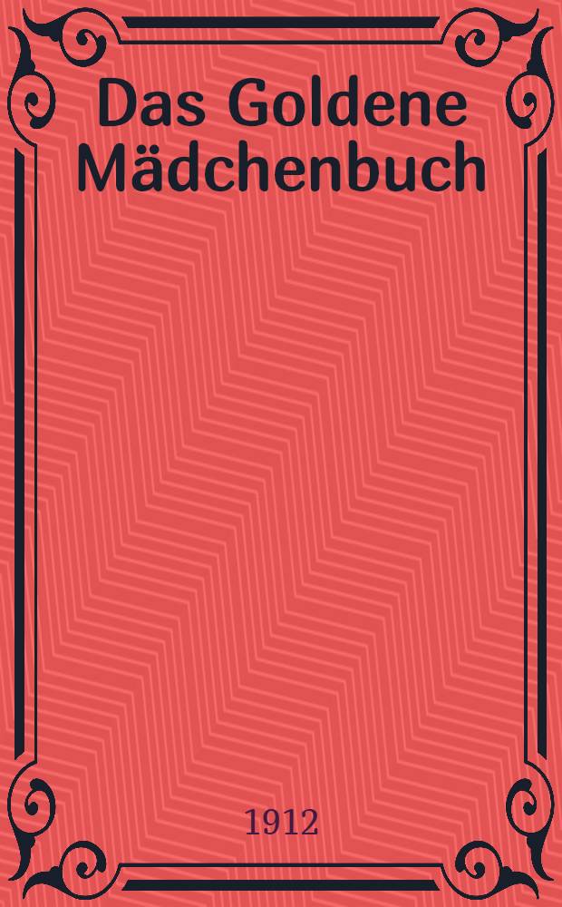 Das Goldene M&auml;dchenbuch : Bd 3