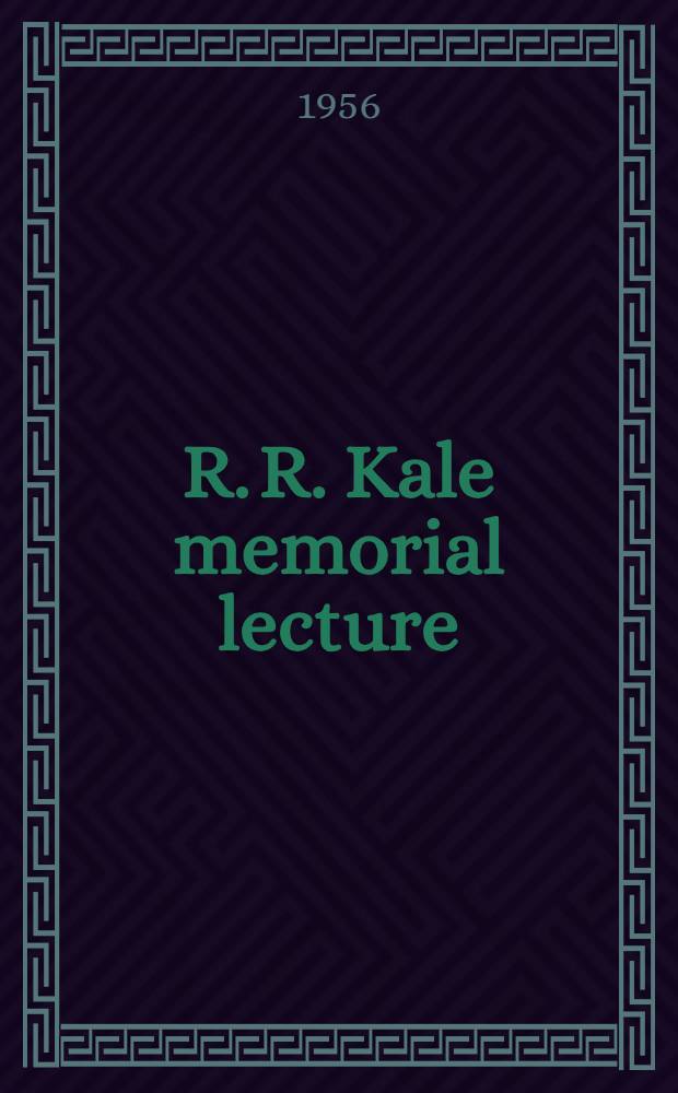 R. R. Kale memorial lecture : Reflections on economic growth and progress
