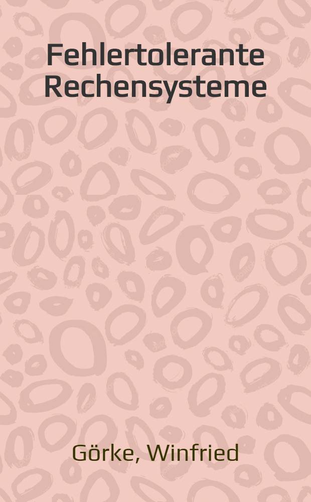 Fehlertolerante Rechensysteme