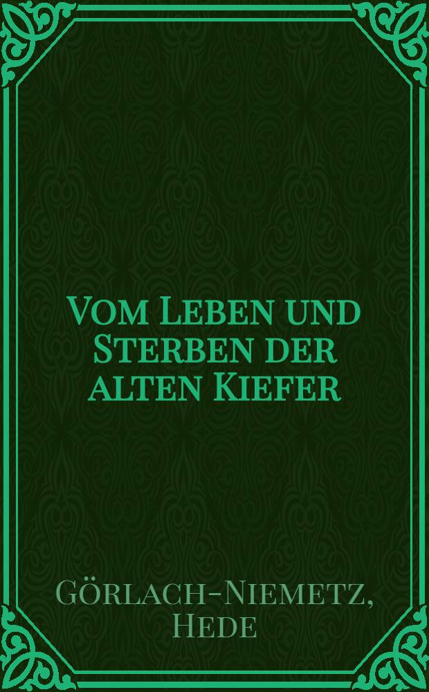 Vom Leben und Sterben der alten Kiefer