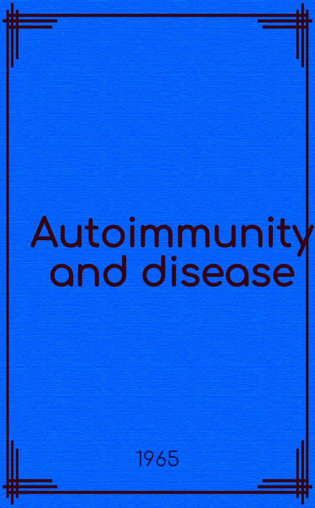 Autoimmunity and disease