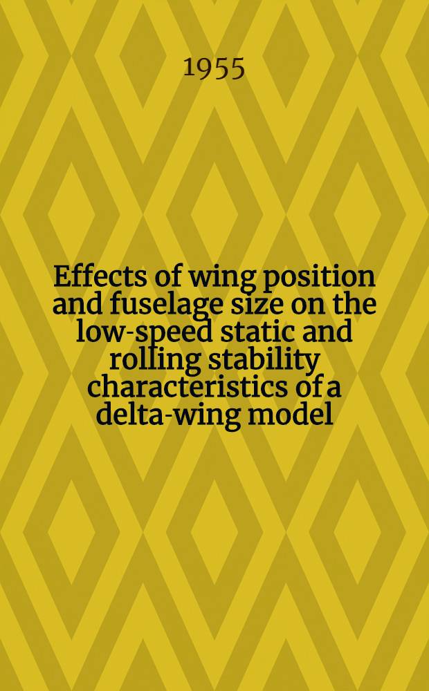 Effects of wing position and fuselage size on the low-speed static and rolling stability characteristics of a delta-wing model