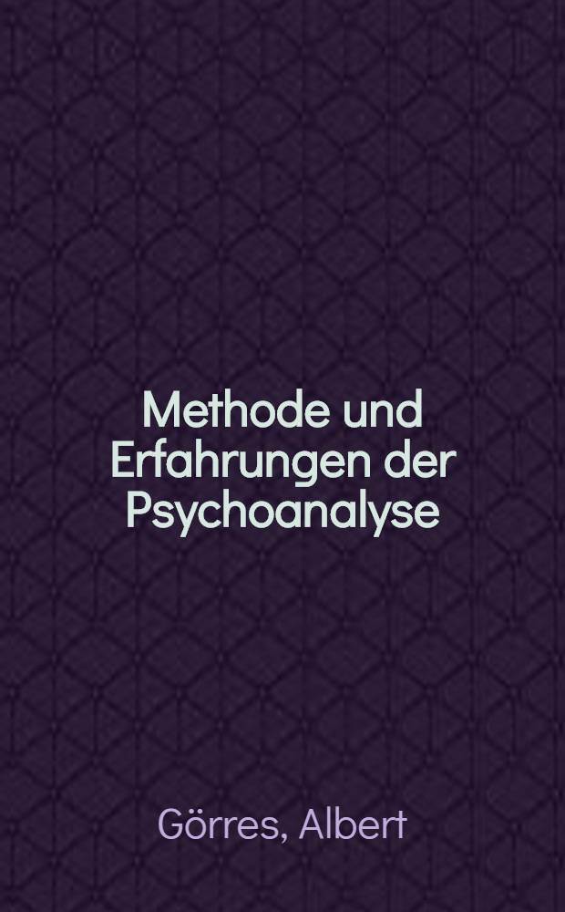 Methode und Erfahrungen der Psychoanalyse