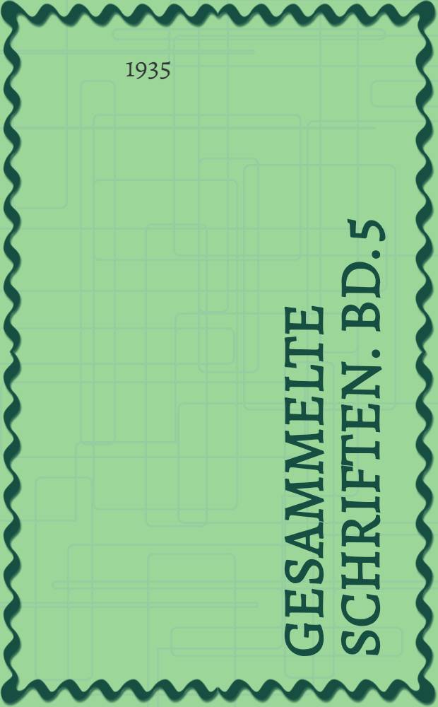 Gesammelte Schriften. Bd. 5 : Mythengeschichte der asiatischen Welt