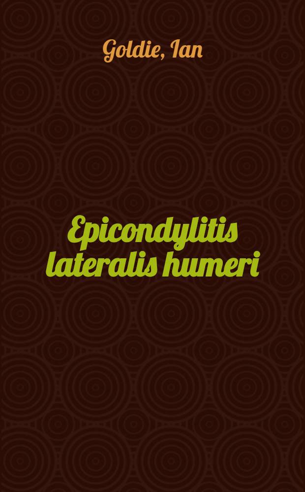 Epicondylitis lateralis humeri : (Epicondylalgia or tennis elbow) : A pathogenetical study