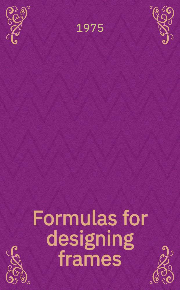 Formulas for designing frames