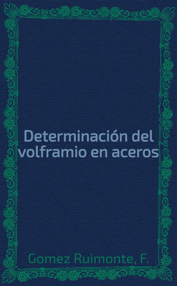 Determinación del volframio en aceros