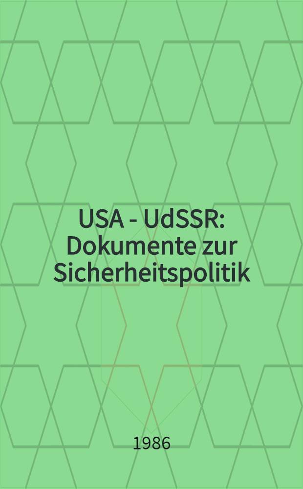 USA - UdSSR : Dokumente zur Sicherheitspolitik