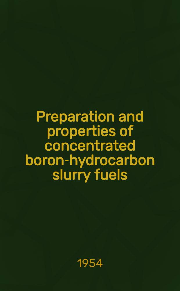 Preparation and properties of concentrated boron-hydrocarbon slurry fuels