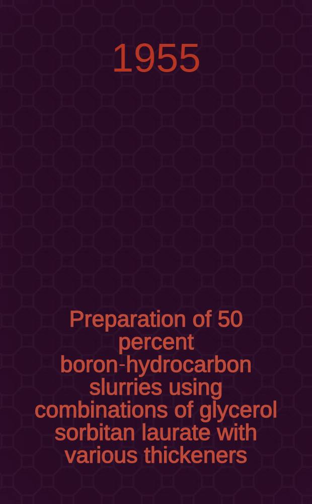 Preparation of 50 percent boron-hydrocarbon slurries using combinations of glycerol sorbitan laurate with various thickeners