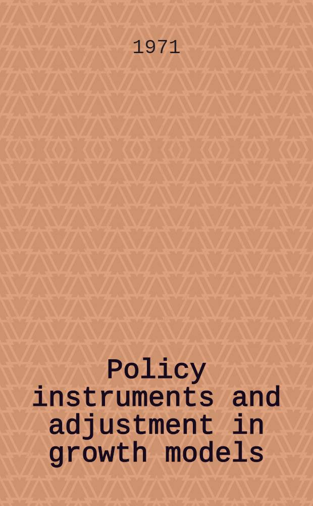 Policy instruments and adjustment in growth models