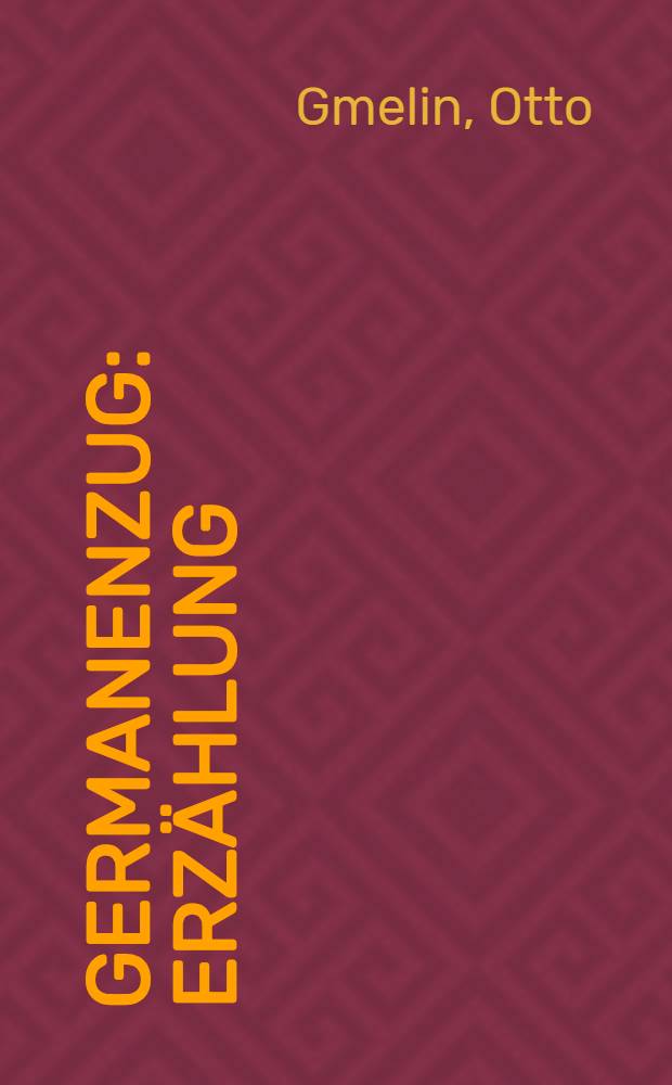 Germanenzug : Erz&auml;hlung
