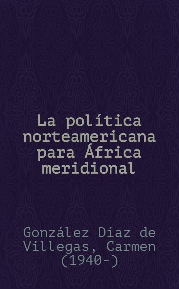 La política norteamericana para África meridional : Apuntes para un estudio