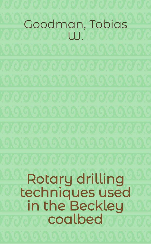 Rotary drilling techniques used in the Beckley coalbed