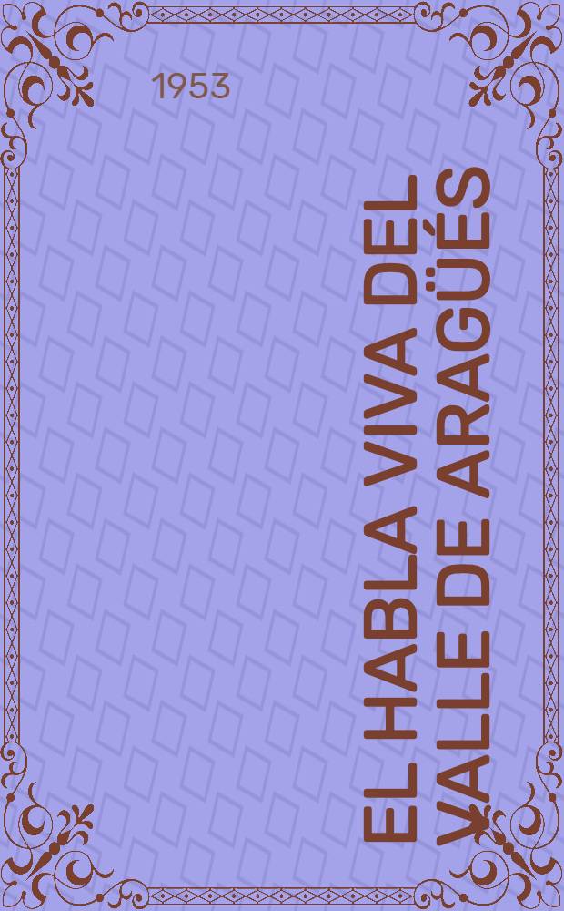 El habla viva del valle de Aragüés : Diss.