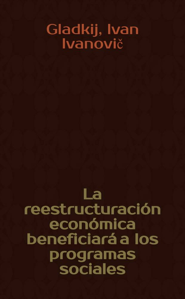 La reestructuración económica beneficiará a los programas sociales