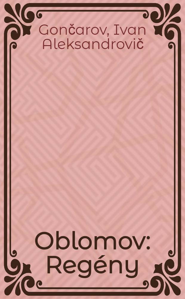 Oblomov : Regény