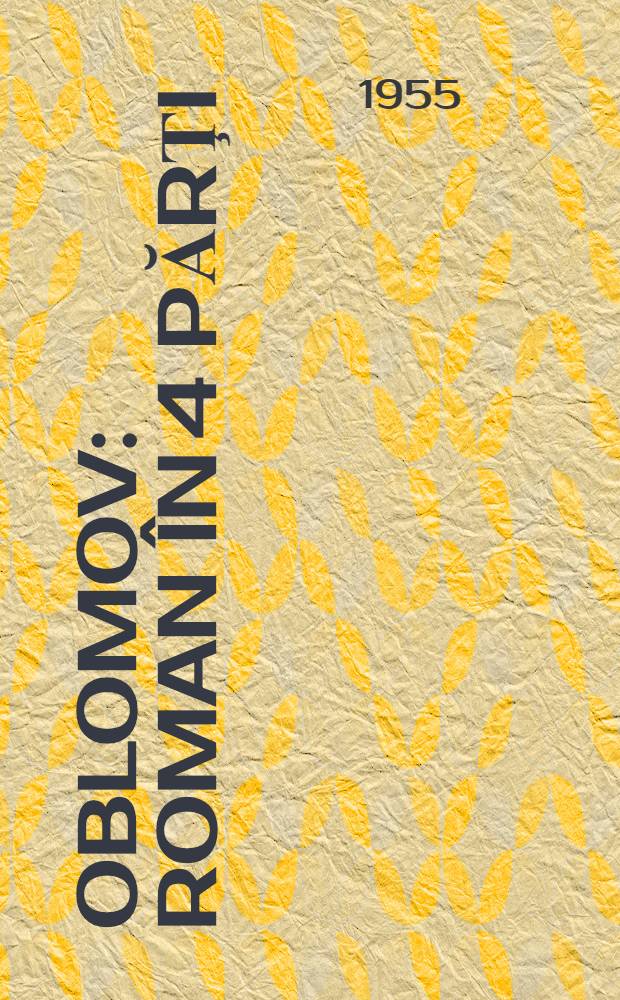 Oblomov : Roman în 4 părţi
