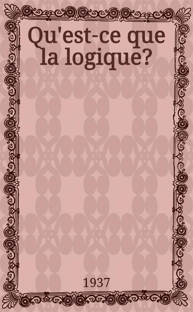Qu'est-ce que la logique?