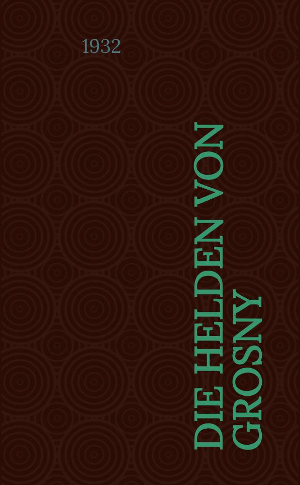 ... Die Helden von Grosny