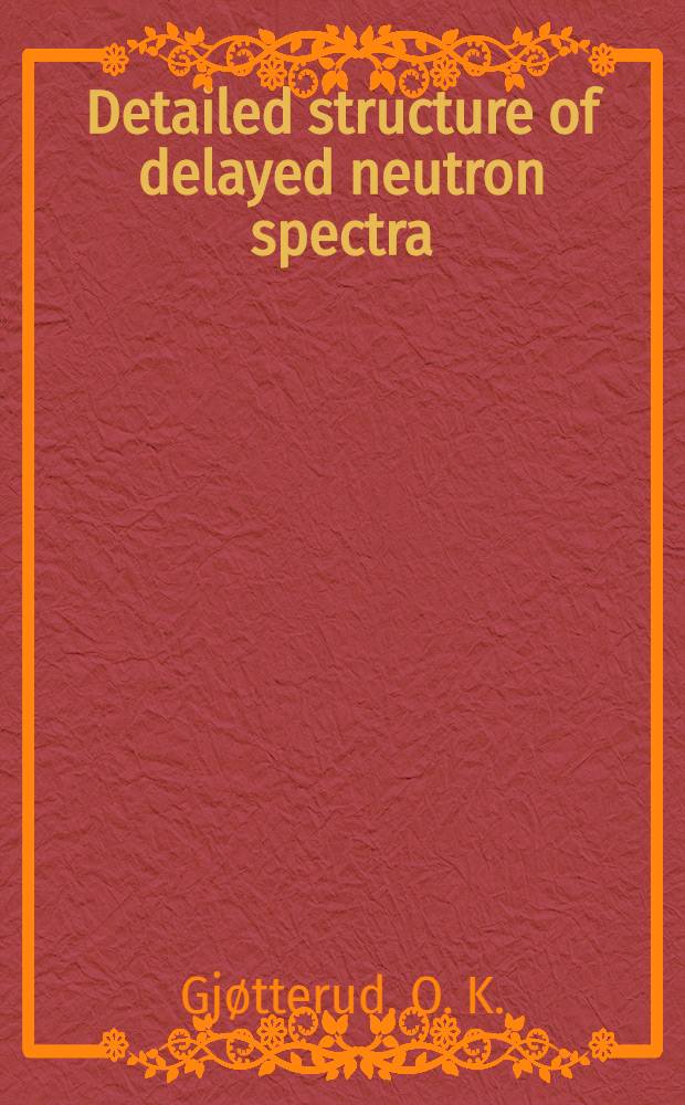 Detailed structure of delayed neutron spectra