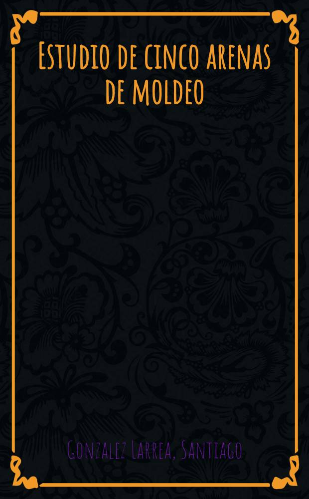 Estudio de cinco arenas de moldeo