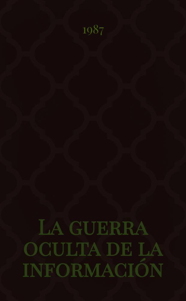 La guerra oculta de la información