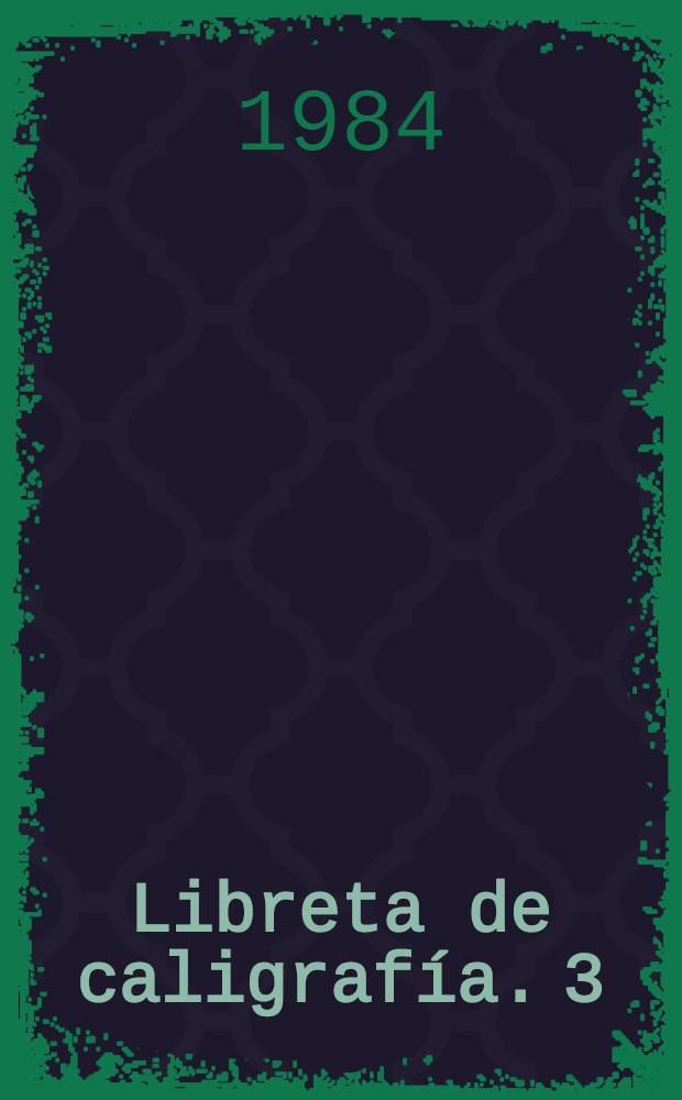 Libreta de caligrafía. 3 : Segundo grado