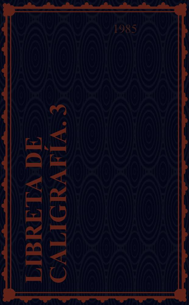 Libreta de caligrafía. 3 : Segundo grado