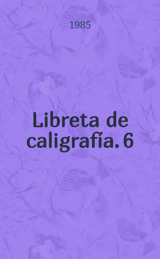 Libreta de caligraf&iacute;a. 6 : Tercer grado