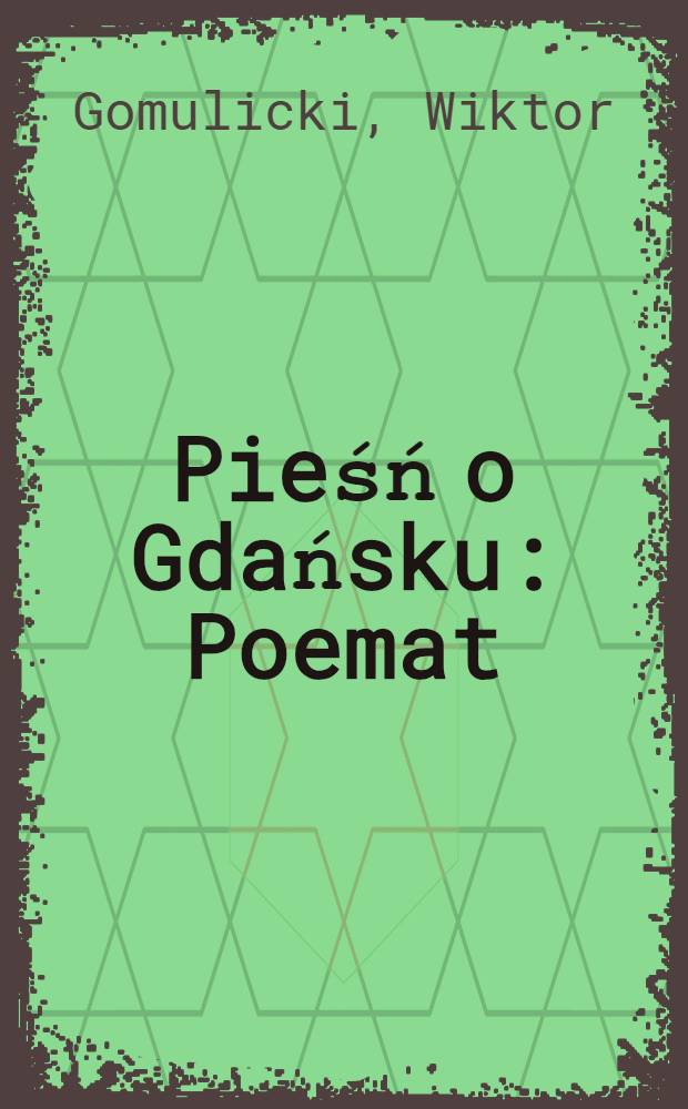 Pieśń o Gdańsku : Poemat