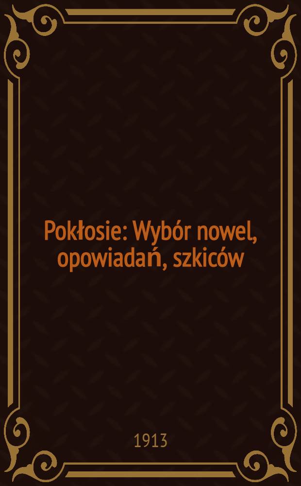 Pokłosie : Wybór nowel, opowiadań, szkiców