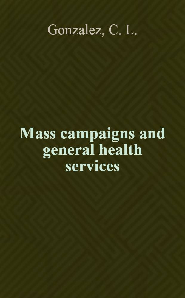 Mass campaigns and general health services