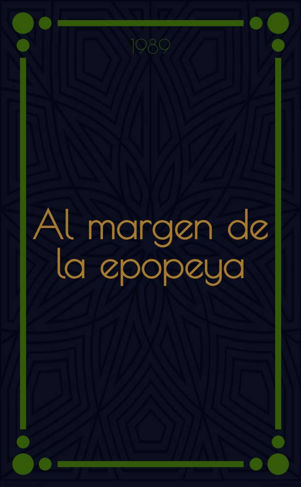 Al margen de la epopeya : Relatos hist