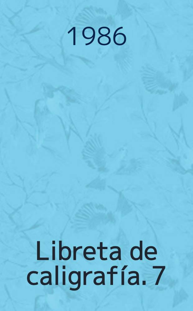 Libreta de caligraf&iacute;a. 7 : Cuarto grado
