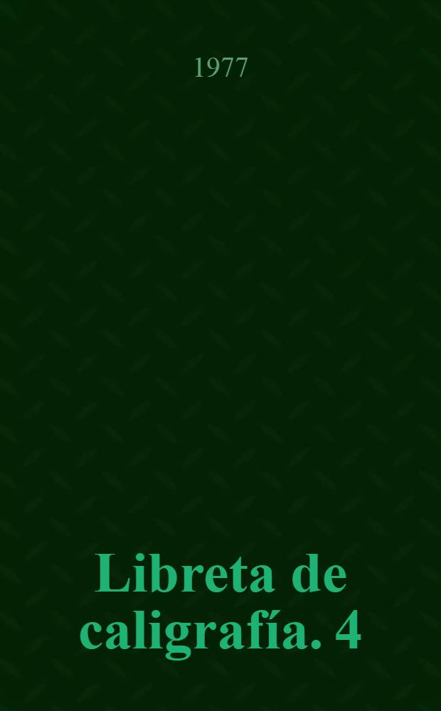 Libreta de caligraf&iacute;a. 4 : Segundo grado